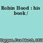 Robin Hood : his book /