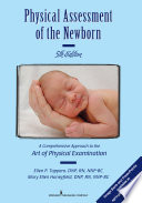 Physical assessment of the newborn : a comprehensive approach to the art of physical examination /