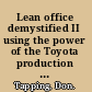 Lean office demystified II using the power of the Toyota production system in your administrative, desktop and networking environments /