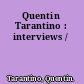 Quentin Tarantino : interviews /