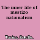 The inner life of mestizo nationalism