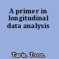 A primer in longitudinal data analysis