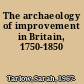 The archaeology of improvement in Britain, 1750-1850