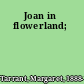 Joan in flowerland;