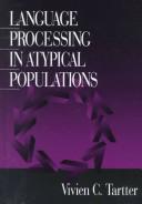 Language processing in atypical populations /