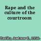 Rape and the culture of the courtroom