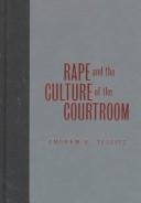 Rape and the culture of the courtroom /