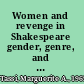 Women and revenge in Shakespeare gender, genre, and ethics /