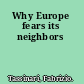 Why Europe fears its neighbors