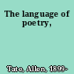 The language of poetry,