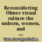 Reconsidering Olmec visual culture the unborn, women, and creation /