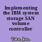 Implementing the IBM system storage SAN volume controller V4.3