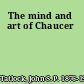 The mind and art of Chaucer