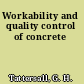 Workability and quality control of concrete