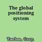 The global positioning system