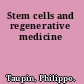 Stem cells and regenerative medicine