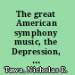 The great American symphony music, the Depression, and war /