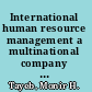 International human resource management a multinational company perspective /