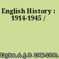 English History : 1914-1945 /