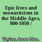 Epic lives and monasticism in the Middle Ages, 800-1050 /