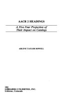 AACR 2 headings : a five-year projection of their impact on catalogs /