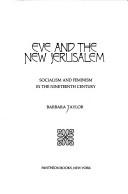 Eve and the New Jerusalem : socialism and feminism in the nineteenth century /