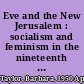 Eve and the New Jerusalem : socialism and feminism in the nineteenth century /