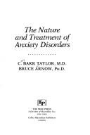 The nature and treatment of anxiety disorders /