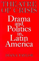 Theatre of crisis : drama and politics in Latin America /