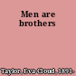 Men are brothers