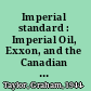 Imperial standard : Imperial Oil, Exxon, and the Canadian oil industry from 1880 /