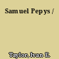 Samuel Pepys /