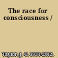 The race for consciousness /