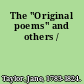 The "Original poems" and others /