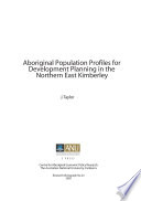 Aboriginal population profiles for development planning in the Northern East Kimberley /