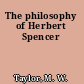 The philosophy of Herbert Spencer