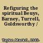 Refiguring the spiritual Beuys, Barney, Turrell, Goldsworthy /