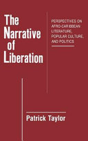 The narrative of liberation : perspectives on Afro-Caribbean literature, popular culture, and politics /