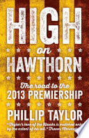 High on Hawthorn : the road to the 2013 premiership /