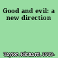 Good and evil: a new direction