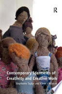 Contemporary identities of creativity and creative work