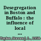 Desegregation in Boston and Buffalo : the influence of local leaders /