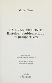 La francophonie : histoire, problématique et perspectives /