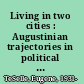 Living in two cities : Augustinian trajectories in political thought /
