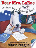 Dear Mrs. LaRue : letters from obedience school /