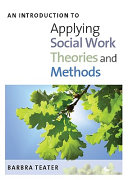 An introduction to applying social work theories and methods