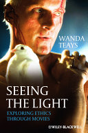 Seeing the light exploring ethics through movies /