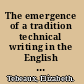 The emergence of a tradition technical writing in the English Renaissance, 1475-1640 /