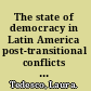 The state of democracy in Latin America post-transitional conflicts in Argentina and Chile /