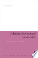 Coleridge, revision and romanticism after the revolution, 1793-1818 /